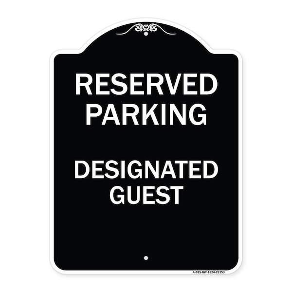 Reserved Parking Designated Guest Heavy-Gauge Aluminum Architectural Sign, 24" x 18", BW-1824-23153